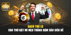 Bạch Thủ Lô - Cao Thủ Bật Mí Mẹo Thắng Đậm Sâu Siêu Dễ