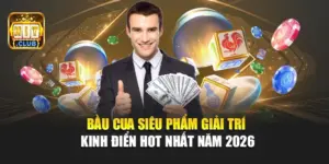 Bầu Cua - Siêu Phẩm Giải Trí Kinh Điển Hot Nhất Năm 2026