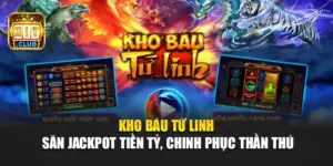 Kho Báu Tứ Linh - Săn Jackpot Tiền Tỷ, Chinh Phục Thần Thú