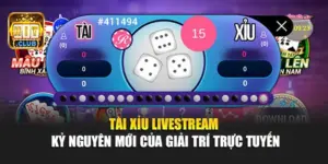 Tài Xỉu Livestream - Kỷ Nguyên Mới Của Giải Trí Trực Tuyến
